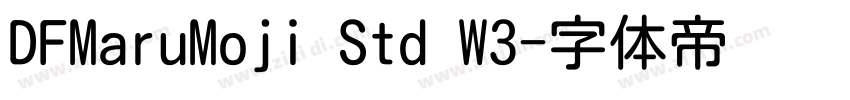 DFMaruMoji Std W3字体转换